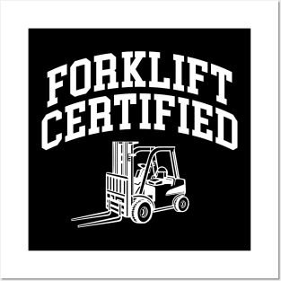 Forklift Certified Posters and Art